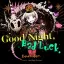 Good Night, Bad Luck.
